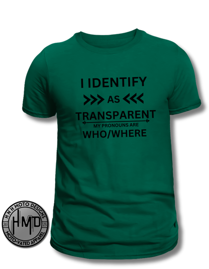 I Identify As... T-shirt