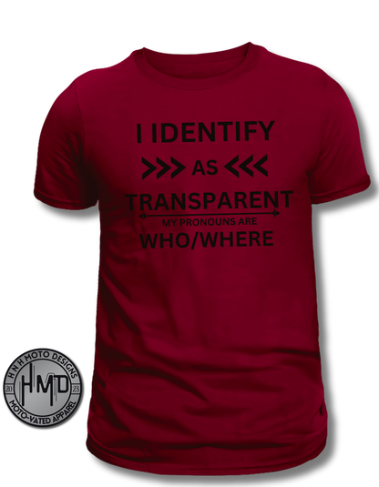 I Identify As... T-shirt